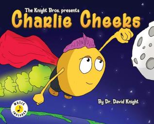 Charlie Cheeks: 7 (The Knight Bros. Presents)