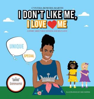 I Don't Like Me I Love Me: A Story about Self-esteem and Self-love