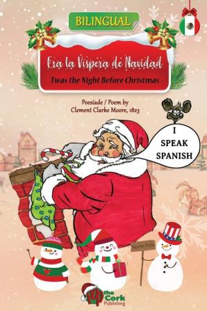 'Twas the Night Before Christmas: Era la Vispera de Navidad: Bilingual English-Spanish Version