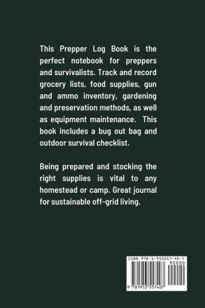 Prepper Log Book: Survival and Prep Notebook For Food Inventory Gear And Supplies Off-Grid Living Survivalist Checklist And Preparation Journal