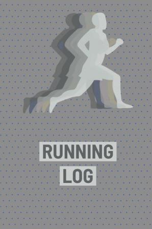 Running Log Book: Runners Journal Daily Planner To Record Training Races Track Distance Time and Goals Personal Running Diary