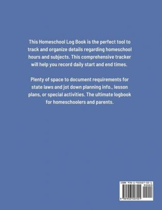 Homeschool Log Book: Track And Record Daily School Hours And Subjects Homeschooler Journal School Lesson Schedule