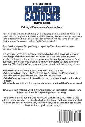 The Ultimate Vancouver Canucks Trivia Book: A Collection of Amazing Trivia Quizzes and Fun Facts for Die-Hard Canucks Fans!