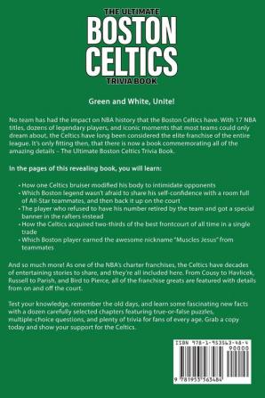 The Ultimate Boston Celtics Trivia Book: A Collection of Amazing Trivia Quizzes and Fun Facts for Die-Hard Celtics Fans!