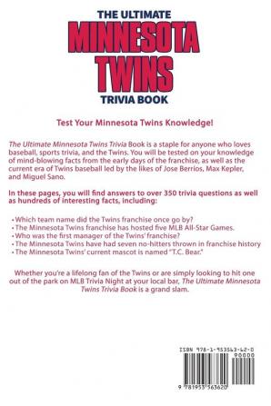 The Ultimate Minnesota Twins Trivia Book: A Collection of Amazing Trivia Quizzes and Fun Facts for Die-Hard Twins Fans!