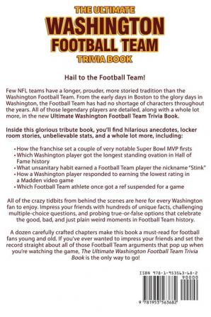 The Ultimate Washington Football Team Trivia Book: A Collection of Amazing Trivia Quizzes and Fun Facts for Die-Hard Redskins Fans!