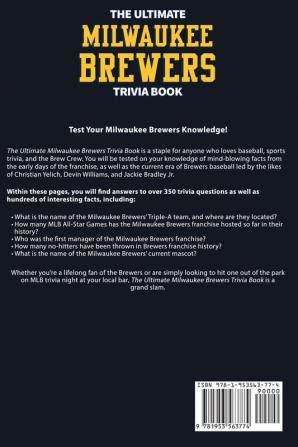 The Ultimate Milwaukee Brewers Trivia Book: A Collection of Amazing Trivia Quizzes and Fun Facts for Die-Hard Brewers Fans!