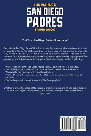 The Ultimate San Diego Padres Trivia Book: A Collection of Amazing Trivia Quizzes and Fun Facts for Die-Hard Pods Fans!