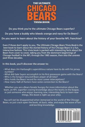 The Ultimate Chicago Bears Trivia Book: A Collection of Amazing Trivia Quizzes and Fun Facts for Die-Hard Bears Fans!