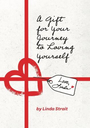 A Gift for Your Journey to Loving Yourself