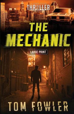 The Mechanic: A John Tyler Thriller: 1 (The John Tyler Action Thrillers)