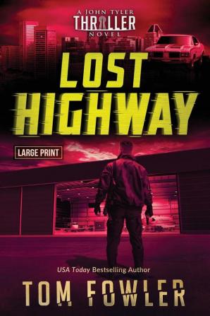 Lost Highway: A John Tyler Thriller: 3 (The John Tyler Action Thrillers)