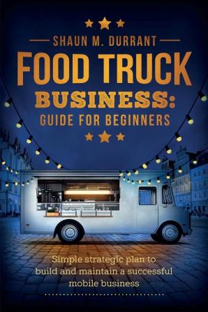 FOOD TRUCK BUSINESS GD FOR BEG