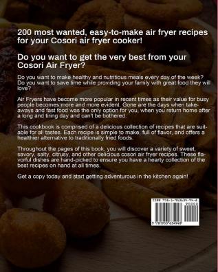 COSORI Air Fryer Cookbook: 200 Delicious Simple and Easy COSORI Air Fryer Recipes for Everybody Paperback