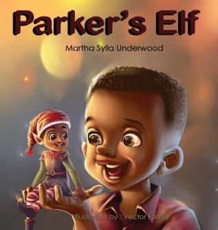 Parker's Elf: A book about managing emotions for boys