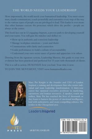 The Humanized Leader: The Transformative Power of Emotionally Intelligent Leadership to Impact Culture Team and Business Results