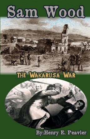 Sam Wood The Wakarusa War: 2