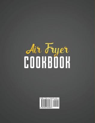 Air Fryer Cookbook #2020: 500 Quick & Easy Air Frying Recipes that Anyone Can Cook on a Budget Lower Cholesterol & Shed Weight