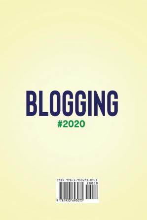 BLOGGING #2020 Guía para generar $10.000/mes: Construye tu blog y genera ingresos pasivos aprovechando las técnicas secretas de SEO y los consejos de los profesionales del marketing de afiliados