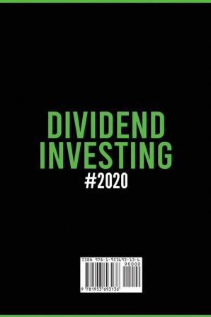 Dividend Investing #2020: Best Uncommon Investment Strategies on Stock Dividends to Build a Massive Passive Income Cash-Flow and Gain Financial Freedom