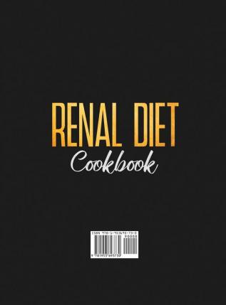 Renal Diet Cookbook for Beginners #2020: Comprehensive Guide with 250 Low Sodium Potassium and Phosphorus Recipes to Manage Kidney Disease and Avoid Dialysis. 2 Weeks Meal Plan Included