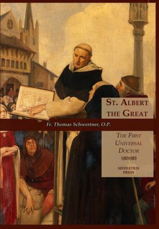 St. Albert the Great: The First Universal Doctor