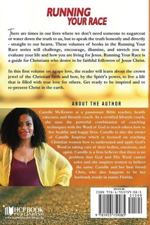 Running Your Race: A Christian's Guide to Growing in Christ: 1 (Agape Love)