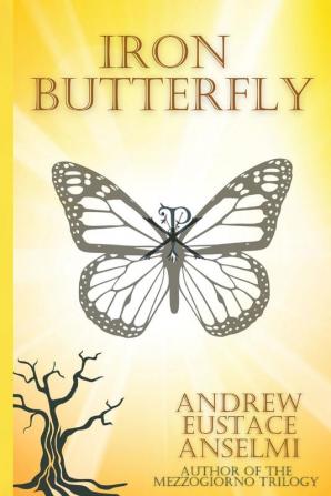 Iron Butterfly: The Mezzogiorno Trilogy: 1