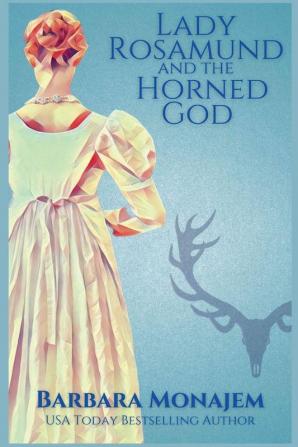 Lady Rosamund and the Horned God: A Rosie and McBrae Regency Mystery: 2