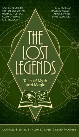 The Lost Legends: Tales of Myth and Magic: 1