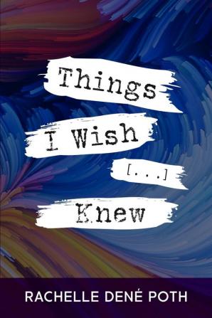 Things I Wish [...] Knew