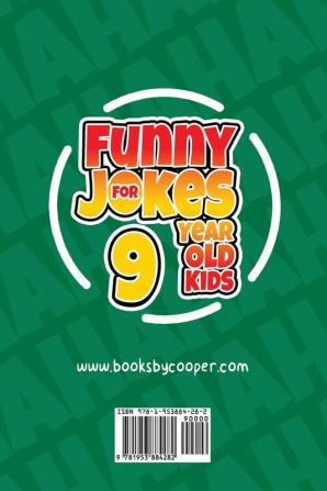 Funny Jokes for 9 Year Old Kids: 100+ Crazy Jokes That Will Make You Laugh Out Loud!