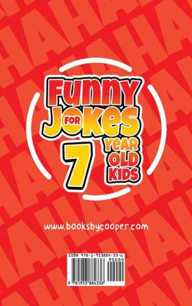 Funny Jokes for 7 Year Old Kids: 100+ Crazy Jokes That Will Make You Laugh Out Loud!