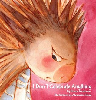 I Don't Celebrate Anything!: 1 (Annie the Porcupine)