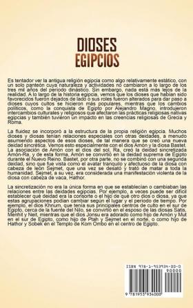 Dioses egipcios: Una fascinante guía de Atum Horus Set Isis Anubis Ra Thoth Sejmet Geb Hathor y otros dioses y diosas del antiguo Egipto