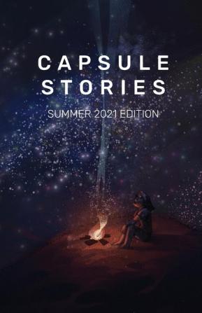 Capsule Stories Summer 2021 Edition: Starry Nights