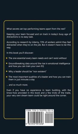 The Essential 4-Step System for Leaders to Encourage Top Teamwork at Their Workplace: Improve Your Leadership Communication Team Building and Employee Management Skills