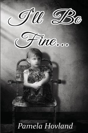 I'll Be Fine...