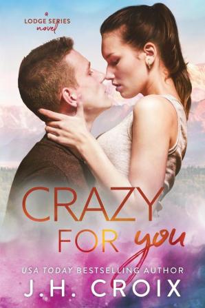 Crazy For You: 8 (Lodge)