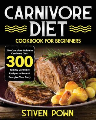 Carnivore Diet Cookbook for Beginners