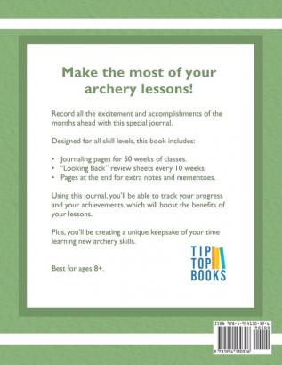 My Archery Lessons: A journal of my skills my progress and my achievements.