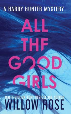 All the Good Girls: 1 (Harry Hunter Mystery)