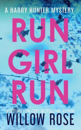 Run Girl Run: 2 (Harry Hunter Mystery)