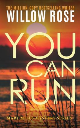 You can run: 2 (Mary Mills Mystery)