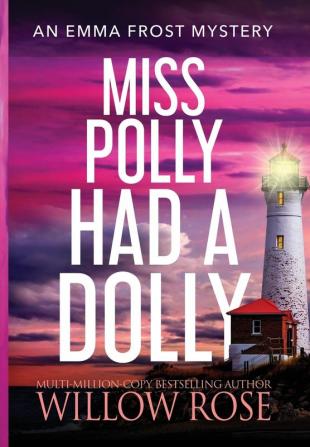 Miss Polly had a Dolly: 2 (Emma Frost Mystery)