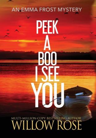 Peek a boo I see you: 5 (Emma Frost Mystery)