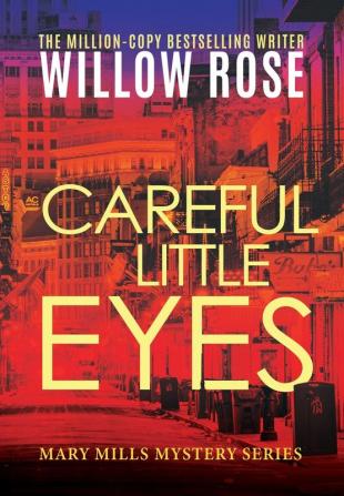 Careful little eyes: 4 (Mary Mills Mystery)