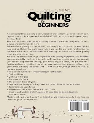 Quilting For Beginners: The Ultimate Guide to Master the Art of Quilting with Practical Step-by-Step Instructions and Easy Project Ideas