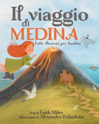 Fiabe Illustrate per Bambini: Il Viaggio di Medina