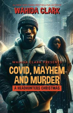 Covid Mayhem and Murder: A Headhunters Christmas